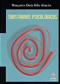 Trastornos Psicologicos = Psychological Disorders (Paperback)