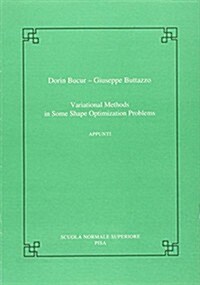 Variational Methods in Some Shape Optimization Problems (Paperback)