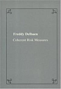 Coherent Risk Measures (Paperback)