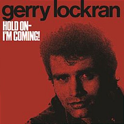 Gerry Lockran - Hold On Im Coming [Remastered]