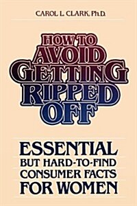 How to Avoid Getting Ripped Off (Paperback)