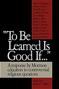 To Be Learned Is Good If (Hardcover)