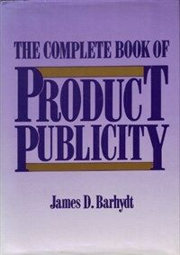 The complete book of product publicity