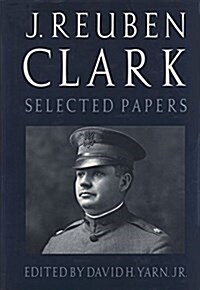 J. Reuben Clark (Hardcover)