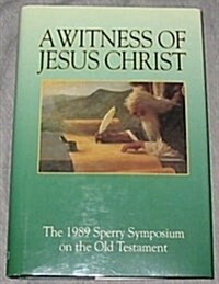 A Witness of Jesus Christ (Hardcover)