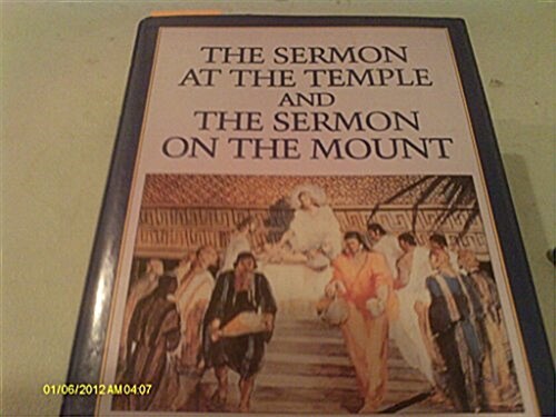 The Sermon at the Temple and the Sermon on the Mount (Hardcover)