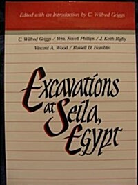 Excavations at Seila, Egypt (Paperback)