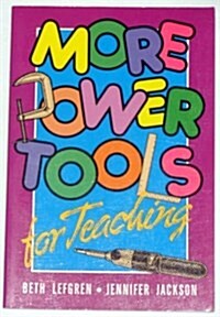 More Power Tools for Teaching (Paperback)