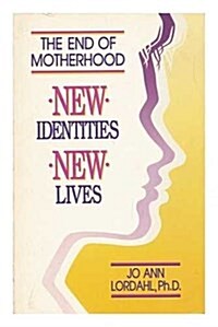 The End of Motherhood (Paperback)