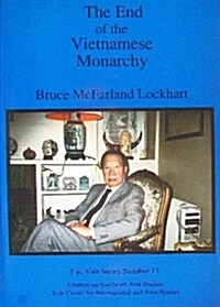 The End of the Vietnamese Monarchy (Paperback)
