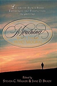 Mourning With Those Who Mourn (Hardcover)