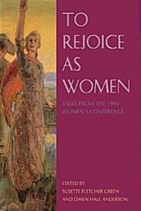 To Rejoice As Women (Hardcover)