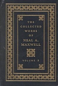 The Complete Works of Neal A. Maxwell (Hardcover)