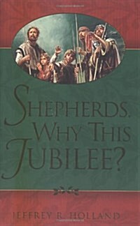 Shepherds, Why This Jubilee (Hardcover)