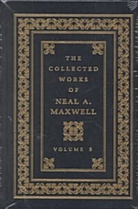 The Complete Works of Neal A. Maxwell (Hardcover)