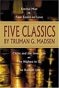 Five Classics by Truman G. Madsen (Hardcover)