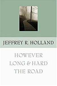 However Long & Hard the Road (Paperback)