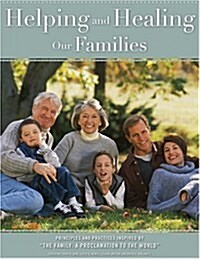 Helping And Healing Our Families (Hardcover)
