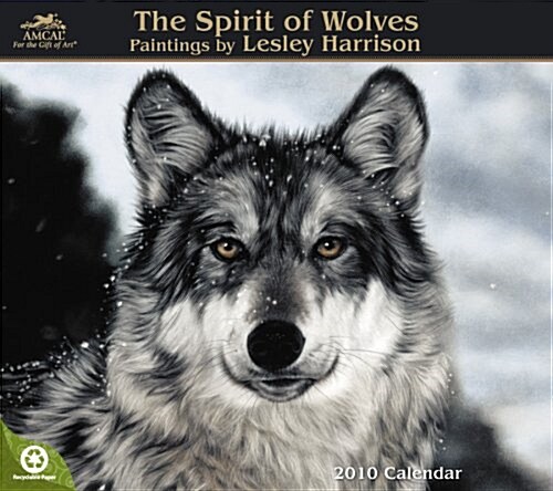 Leslie Harrisons the Spirit of Wolves 2010 Calendar (Paperback, Wall)