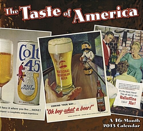 The Taste of America 2013 Calendar (Paperback, 16-Month, Wall)