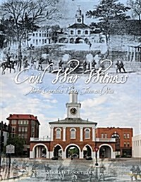 Civil War Witness: North Carolina Places Then and Now (Hardcover)
