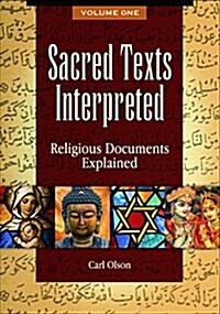 Sacred Texts Interpreted: Religious Documents Explained [2 Volumes] (Hardcover)