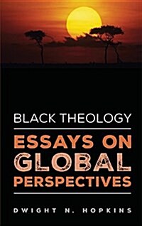 Black Theology-Essays on Global Perspectives (Hardcover)