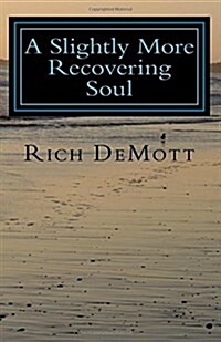 A (Slightly More) Recovering Soul (Paperback)