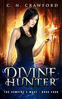 Divine Hunter: An Urban Fantasy Novel (Paperback)