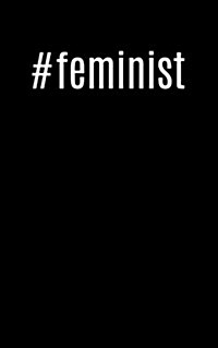 #feminist: 5x8 Cool Hashtag Writing Journal Lined, Diary, Notebook for Men & Women (Paperback)
