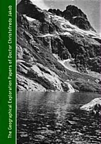 The Geographical Exploration Papers of Doctor Christofredo Jakob (Paperback)
