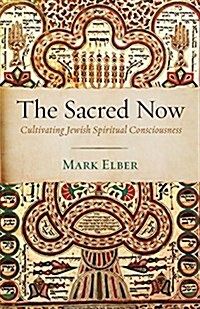 The Sacred Now (Paperback)