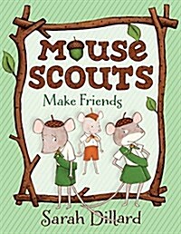 Mouse Scouts: Make Friends (Paperback)