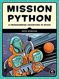 Mission Python: Code a Space Adventure Game! (Paperback)