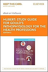 Pathophysiology for the Health Professions Elsevier Ebook on Vitalsource Retail Access Card (Pass Code, 6th, Study Guide)