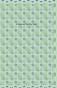 A Journal for My Dad: For Dad (Paperback)