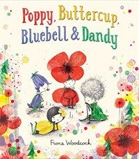 Poppy, Buttercup, Bluebell, and Dandy (Hardcover)