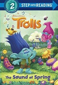 The Sound of Spring (DreamWorks Trolls) (Library Binding)