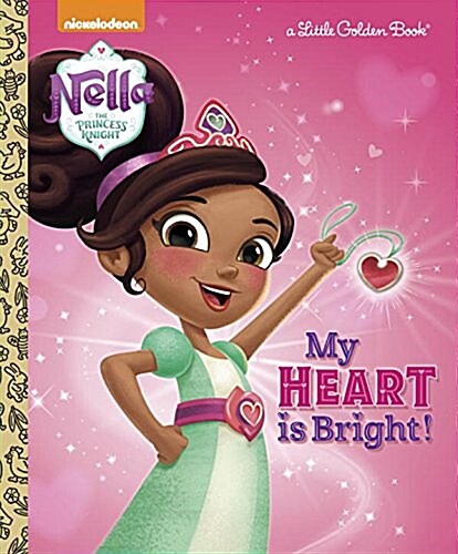 My Heart Is Bright! (Nella the Princess Knight) (Hardcover)