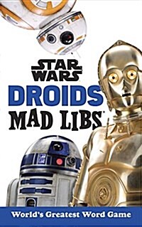 Star Wars Droids Mad Libs: Worlds Greatest Word Game (Paperback)