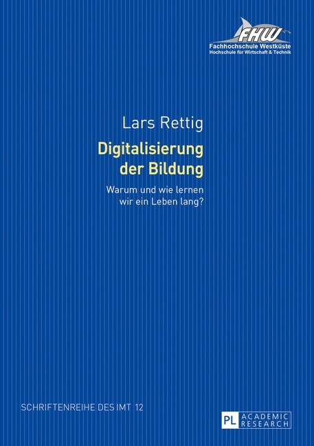 Digitalisierung der Bildung: Warum und wie lernen wir ein Leben lang? Forschungsergebnisse zur Online-Weiterbildung im Tourismus. Bedeutung - Erwar (Paperback)