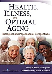 Health, Illness, and Optimal Aging: Biological and Psychosocial Perspectives (Paperback, 3)