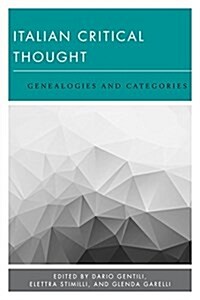 Italian Critical Thought : Genealogies and Categories (Hardcover)