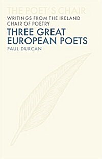 Three European Poets: Volume 6 (Hardcover)