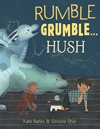 Rumble Grumble . . . Hush (Hardcover)
