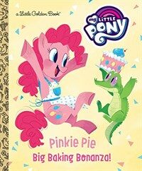 Pinkie Pie: Big Baking Bonanza! (My Little Pony) (Hardcover)