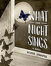 What the Night Sings (Hardcover)