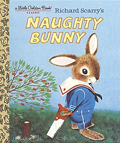 Richard Scarrys Naughty Bunny (Hardcover)