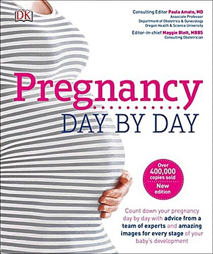 Pregnancy Day by Day: An Illustrated Daily Countdown to Motherhood, from Conception to Childbirth and (Hardcover)