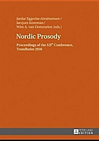 Nordic Prosody: Proceedings of the XIIth Conference, Trondheim 2016 (Hardcover)